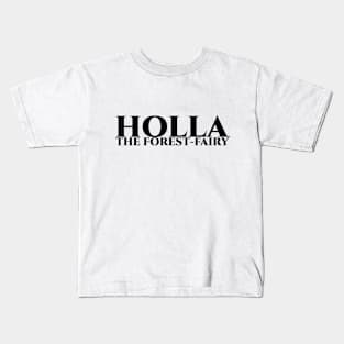 Holla, the forest-fairy - schwarz Kids T-Shirt